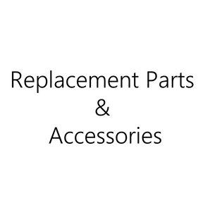 Replacement Parts & Accessories